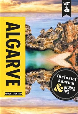 Wat & Hoe Hoogtepunten: Algarve 9789021571782  Kosmos   Reisgidsen Portugal