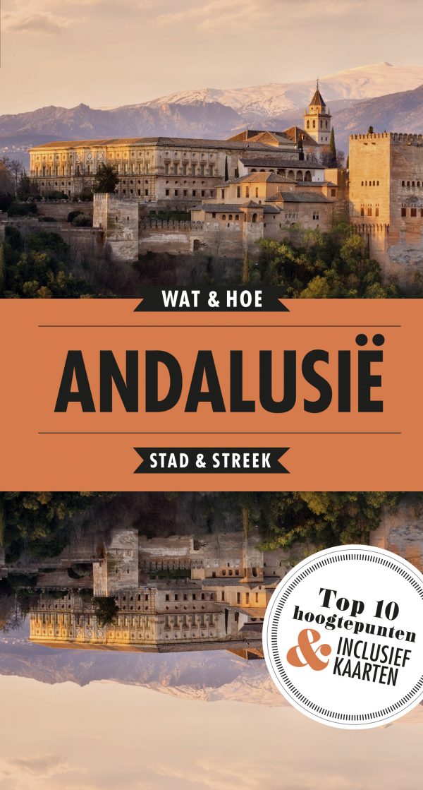 Wat & Hoe: Andalusië 9789021571843  Kosmos Wat & Hoe  Reisgidsen Andalusië
