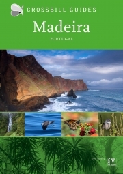 Crossbill Guide Madeira | natuurreisgids 9789491648175  Crossbill Guides Nature Guides  Natuurgidsen Madeira