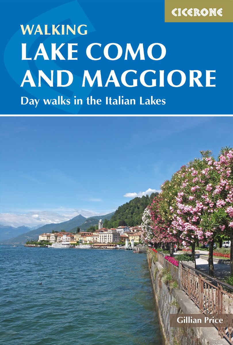 wandelgids Comomeer en Lago Maggiore | Walking Lake Como and Maggiore 9781786310231 Gillian Price Cicerone Press   Wandelgidsen Milaan, Lombardije, Italiaanse Meren