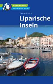 Liparische Inseln | reisgids Liparische (Eolische) Eilanden 9783956545979  Michael Müller Verlag   Reisgidsen Sicilië