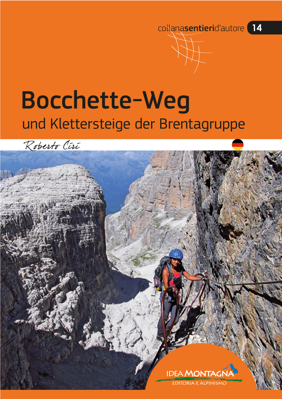 Bocchete-Weg und Klettersteige der Brentagruppe 9788885468702  Idea Montagna   Klimmen-bergsport Zuid-Tirol, Dolomieten