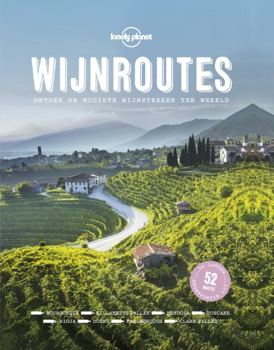 Wijnroutes| Lonely Planet 9789021572567  Kosmos   Culinaire reisgidsen, Wijnreisgidsen Wereld als geheel