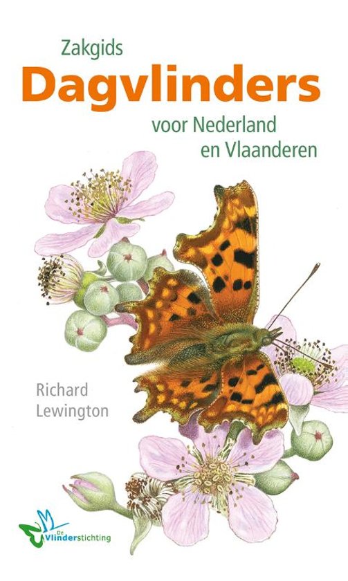 Zakgids Dagvlinders voor Nederland en Vlaanderen 9789021573229 Richard Lewington, ism  de Vlinderstichting Kosmos Zakgidsen natuur  Natuurgidsen Benelux