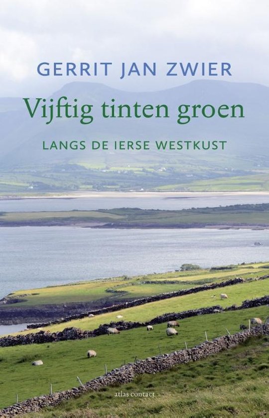 Vijftig tinten groen | Gerrit Jan Zwier 9789045036533 Gerrit Jan Zwier Atlas-Contact   Reisverhalen & literatuur Ierland