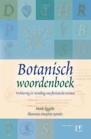 Botanisch woordenboek 9789050114448 Henk Eggelte KNNV   Natuurgidsen, Plantenboeken Reisinformatie algemeen