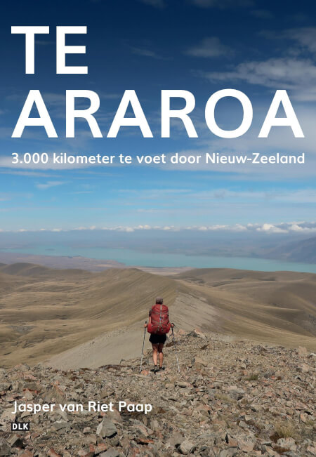 Te Araroa | reisverhaal Jasper van Riet Paap 9789082738360 Jasper van Riet Paap Pumbo   Wandelreisverhalen Nieuw Zeeland