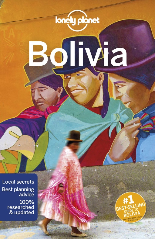 Lonely Planet Bolivia 9781786574732  Lonely Planet Travel Guides  Reisgidsen Bolivia