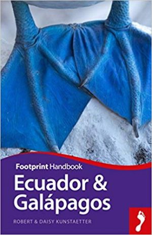 Ecuador + Galapagos Handbook 9781911082569  Footprint Handbooks   Reisgidsen Ecuador, Galapagos