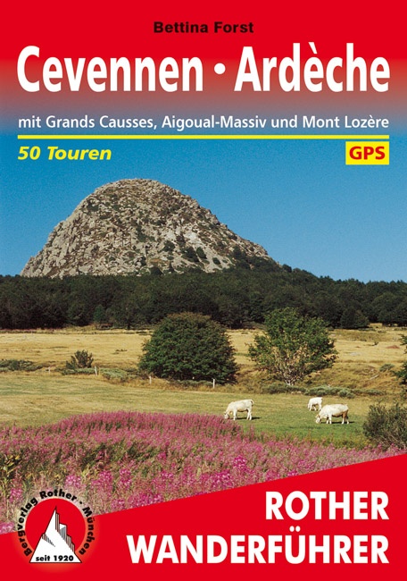 wandelgids Cevennen, Ardeche Rother Wanderführer 9783763343232  Bergverlag Rother RWG  Wandelgidsen Ardèche, Drôme, Cevennen, Languedoc