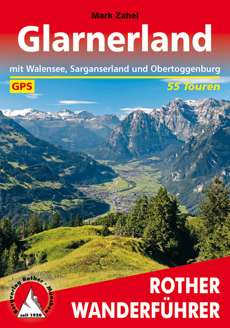 wandelgids Glarnerland Rother Wanderführer 9783763345403  Bergverlag Rother RWG  Wandelgidsen Midden- en Oost-Zwitserland