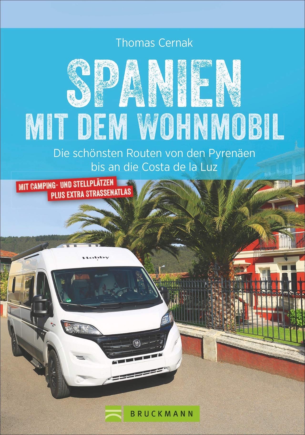 Spanien mit dem Wohnmobil 9783734309748  Bruckmann Bruckmann, mit dem Wohnmobil  Op reis met je camper, Reisgidsen Spanje