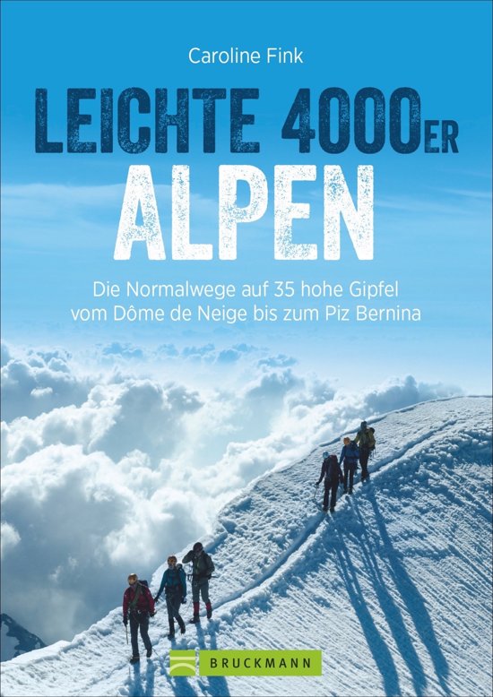 Leichte 4000er der Alpen 9783765461330 Caroline Fink Bruckmann   Klimmen-bergsport Zwitserland en Oostenrijk (en Alpen als geheel)