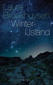 Winter-IJsland | Laura Broekhuysen 9789021402178 Laura Broekhuysen Querido   Reisverhalen IJsland
