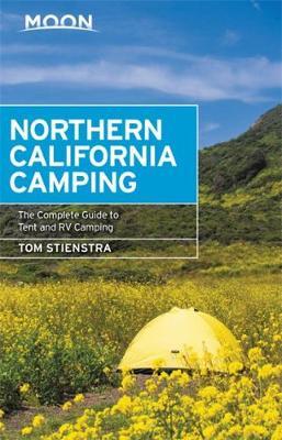 Moon Travel Guide Northern California | reisgids 9781640490390  Moon   Campinggidsen, Wandelgidsen California, Nevada