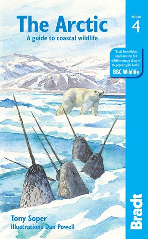 Arctic: A guide to coastal wildlife 9781784776435 Tony Soper Bradt Wildlife Guides  Reisgidsen IJsland, Groenland, Faeröer, Spitsbergen, Noordpool