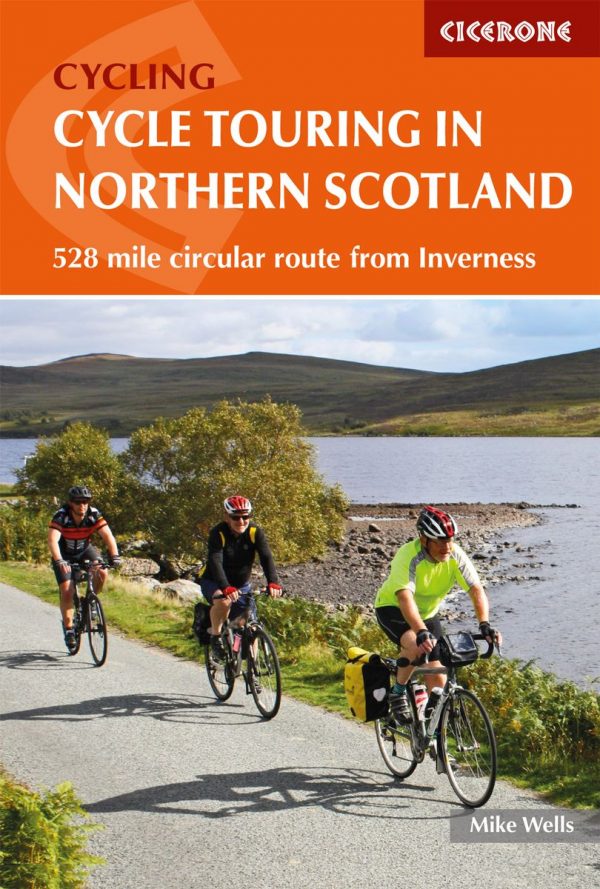 Cycle Touring in Northern Scotland | fietsgids 9781786310026 Mike Wells Cicerone Press   Fietsgidsen de Schotse Hooglanden (ten noorden van Glasgow / Edinburgh)