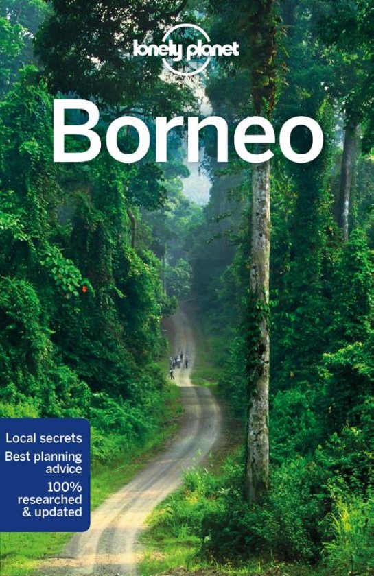 Lonely Planet Borneo 9781786574817  Lonely Planet Travel Guides  Reisgidsen overig Indonesië