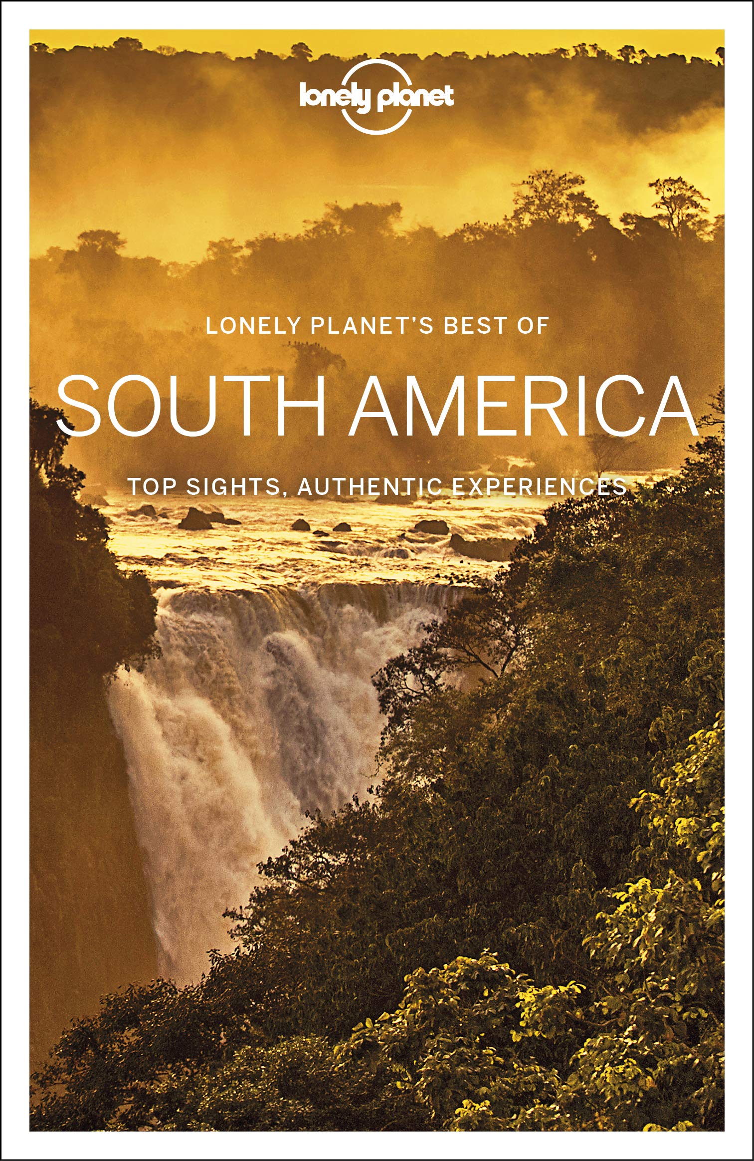 Best of South America 9781788684729  Lonely Planet Best of ...  Reisgidsen Zuid-Amerika (en Antarctica)