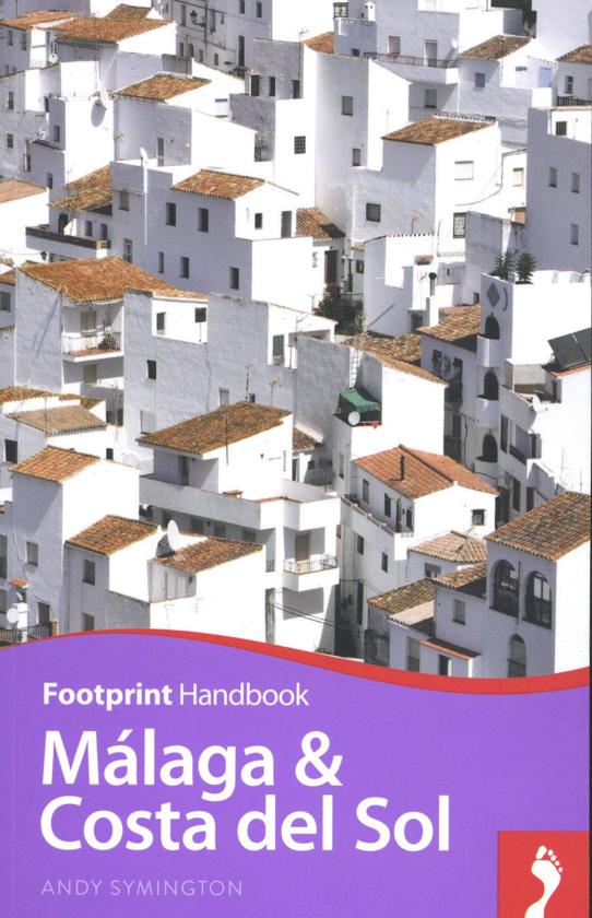 Focus Malaga & Costa Del Sol 9781911082613  Footprint Handbooks Footprint Focus Guides  Reisgidsen Prov. Málaga & Granada, Grazalema, Sierra Nevada