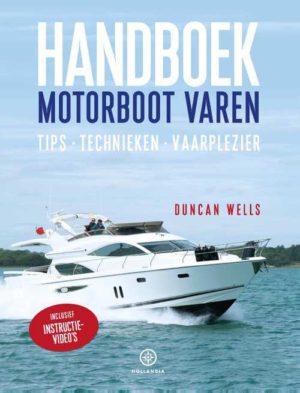 Handboek Motorboot varen 9789064106880 Duncan Wells Hollandia   Watersportboeken Reisinformatie algemeen