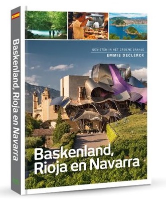 Baskenland, Rioja en Navarra | reisgids 9789493160132 Emmie Declerck Edicola   Culinaire reisgidsen, Reisgidsen Baskenland, Navarra, Rioja