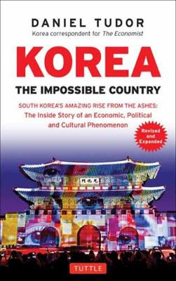 Korea - The Impossible Country 9780804846394 Daniel Tudor Tuttle   Landeninformatie Zuid-Korea
