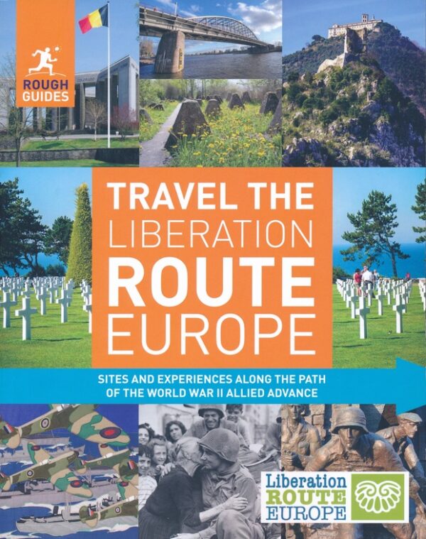 Travel the Liberation Route Europe | Rough Guide 9781789194302  Rough Guide Rough Guides  Historische reisgidsen, Reisgidsen Europa