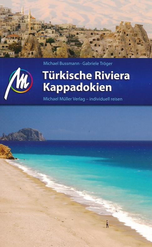 Türkische Riviera/ Kappadokien | reisgids Cappadocië en Turkse Riviera 9783899539745  Michael Müller Verlag   Reisgidsen Middellandse Zeekust Turkije, Turkije (overig), Anatolië, Cappadocië