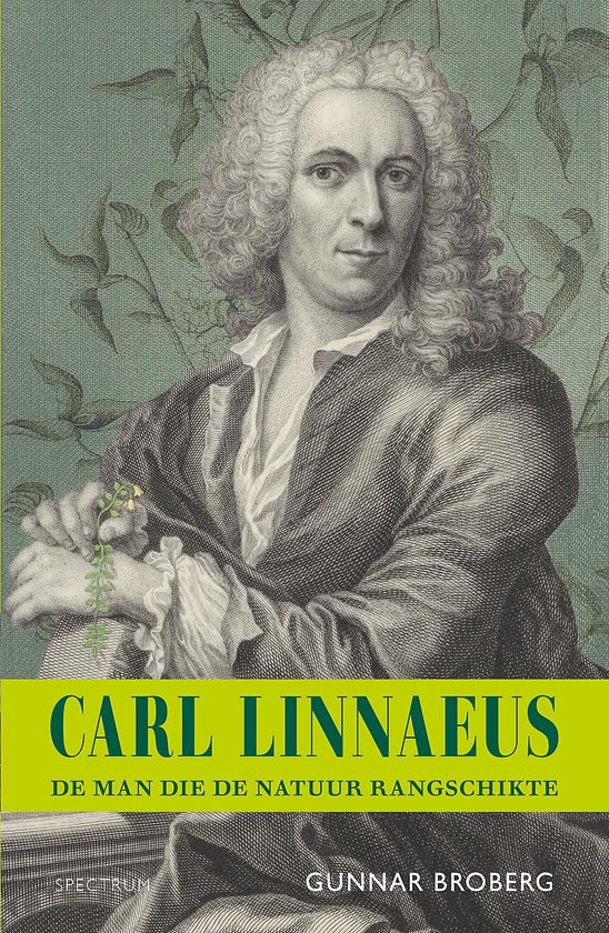 Carl Linnaeus | Gunnar Broberg 9789000367566 Gunnar Broberg Spectrum   Historische reisgidsen, Natuurgidsen Wereld als geheel