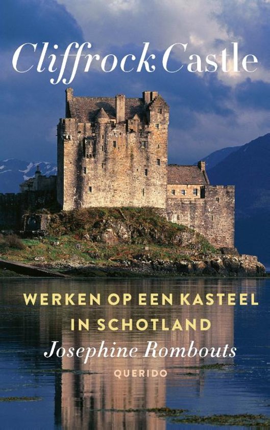 Cliffrock Castle | Josephine Rombouts 9789021414683 Josphine Rombouts Querido   Reisverhalen & literatuur Schotland