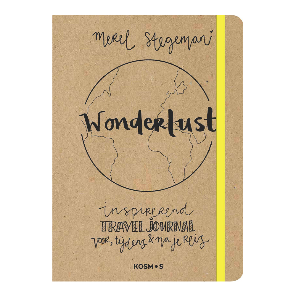 Wonderlust - Travel Journal 9789021572468 Merel Stegeman Kosmos Reisdagboeken  Reisverhalen & literatuur Wereld als geheel