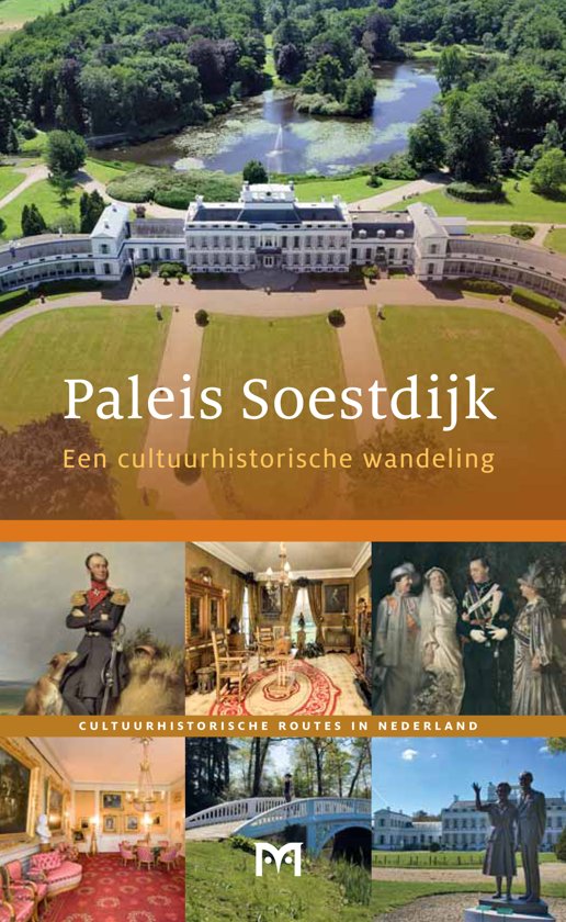 Paleis Soestdijk 9789461480514 Janneke van Dijk Matrijs   Wandelgidsen Utrecht