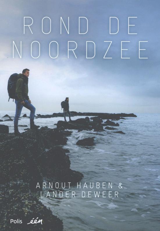 Rond de Noordzee | Arnout Hauben 9789463104166 Arnout Hauben Polis   Cadeau-artikelen, Historische reisgidsen, Landeninformatie Europa