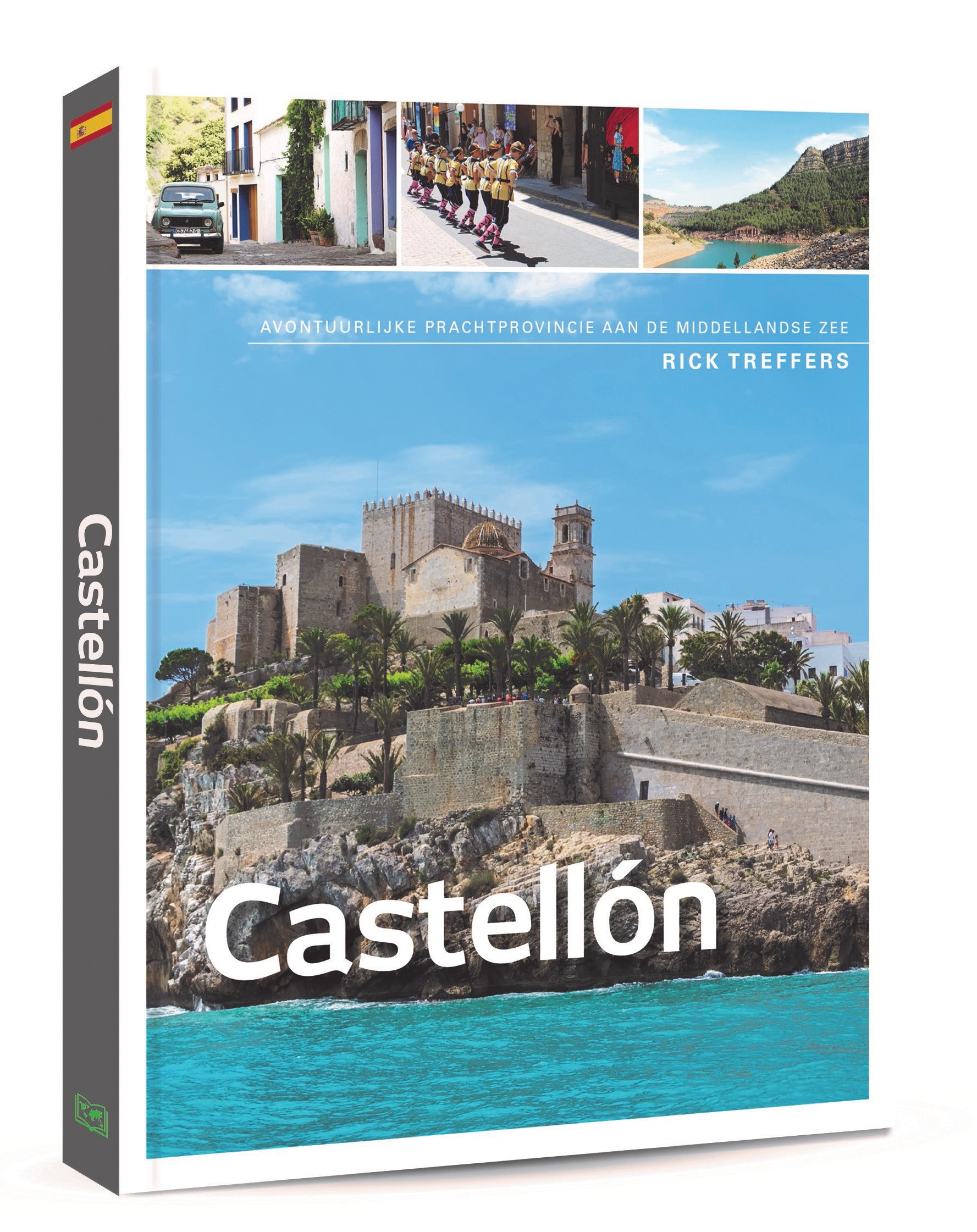 Castellón | reisgids 9789492920584 Rick Treffers Edicola   Reisgidsen Costa Blanca, Costa del Azahar, Castellón