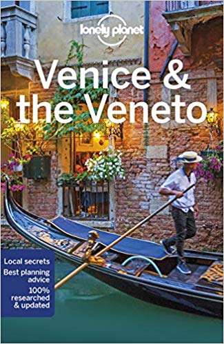 Venice & The Veneto | Lonely Planet reisgids Venetië 9781787014145  Lonely Planet Cityguides  Reisgidsen Venetië, Veneto, Friuli