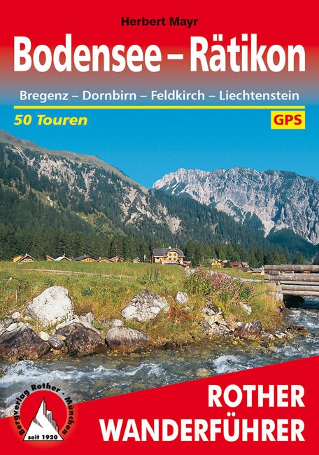 wandelgids Bodensee bis Rätikon Rother Wanderführer 9783763341979  Bergverlag Rother RWG  Wandelgidsen Vorarlberg