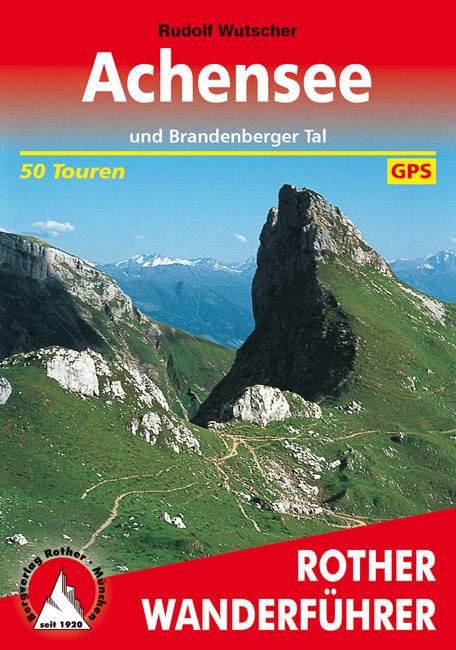 wandelgids Achensee Rother Wanderführer 9783763342198  Bergverlag Rother RWG  Wandelgidsen Tirol