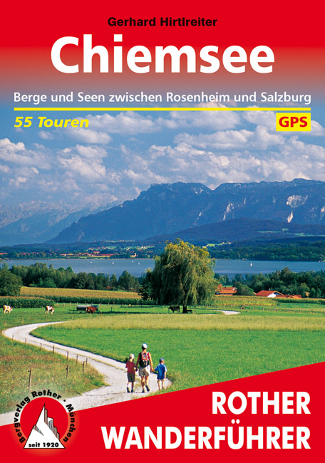 wandelgids Chiemsee Rother Wanderführer + 9783763343294  Bergverlag Rother RWG  Wandelgidsen Beierse Alpen