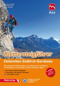 Klettersteigführer Dolomiten – Südtirol – Gardasee 9783902656254  Alpin Verlag   Klimmen-bergsport Gardameer, Zuid-Tirol, Dolomieten