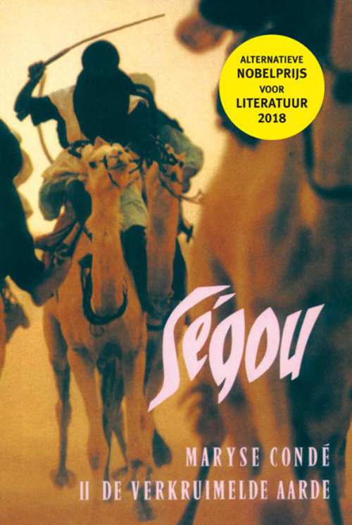Segou (deel 2: de Verkruimelde Aarde) | Maryse Condé 9789062652877 Maryse Condé In de Knipscheer   Reisverhalen & literatuur Mauritanië, Mali, Burkina Faso