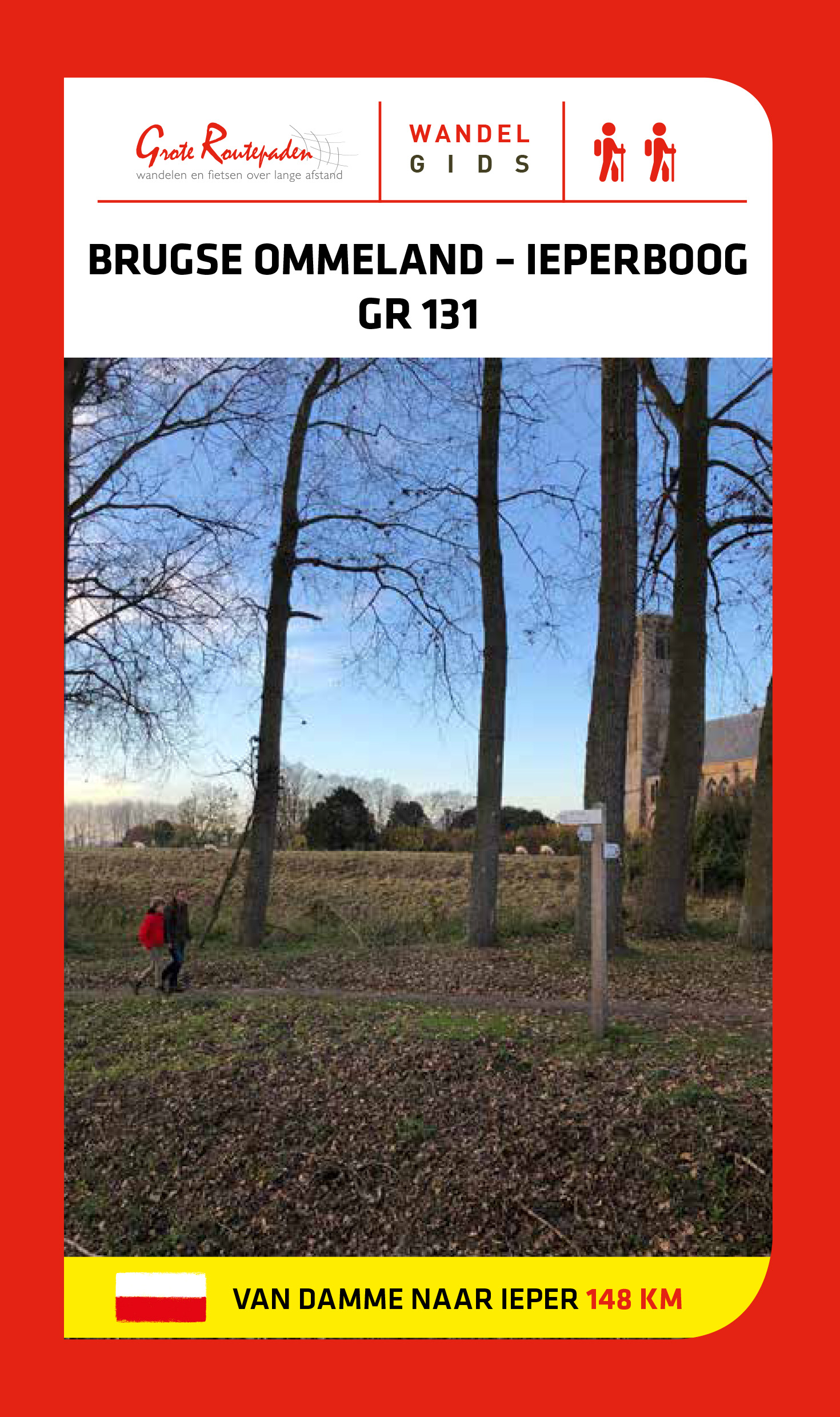 GR131 Brugse Ommeland - Ieperboog 9789492608062 Wilfried Calcoen Grote Routepaden Topogidsen  Wandelgidsen Gent, Brugge & westelijk Vlaanderen