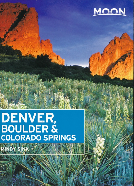 Moon Travel Guide Denver, Boulder, Colorado Springs | reisgids 9781640493704  Moon   Reisgidsen Colorado, Arizona, Utah, New Mexico