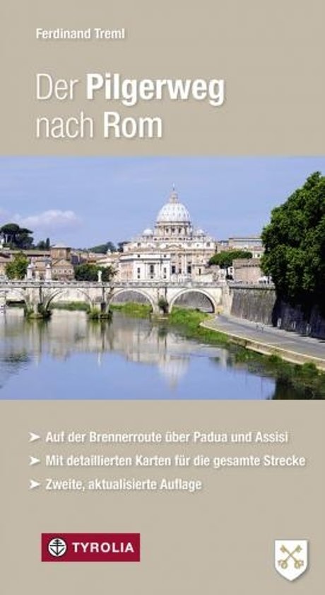 Der Pilgerweg nach Rom | wandelgids 9783702232580  Tyrolia   Lopen naar Rome, Wandelgidsen Europa, Italië