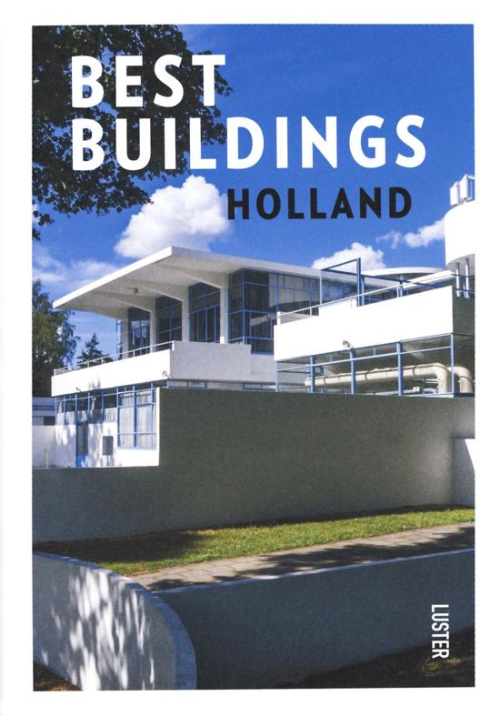 Best Buildings Holland 9789460582356  Luster   Landeninformatie, Reisgidsen Nederland