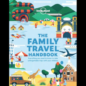 The Family Travel Handbook 9781788689151  Lonely Planet   Reisgidsen, Reizen met kinderen Reisinformatie algemeen