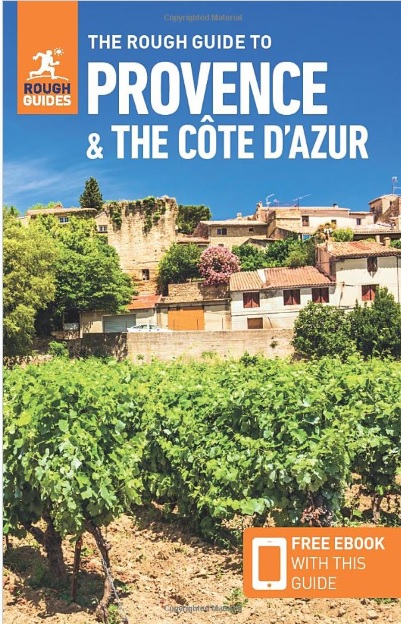 Rough Guide Provence + the Cote d Azur 9781789191998  Rough Guide Rough Guides  Reisgidsen Côte d’Azur, Provence, Marseille, Camargue