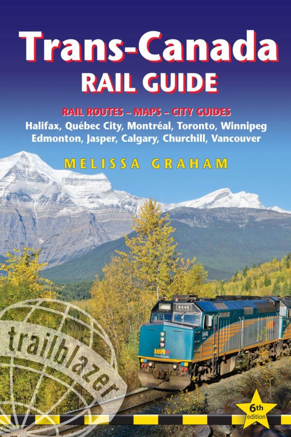 Trans-Canada Rail Guide 9781912716074  Trailblazer   Reisgidsen Canada