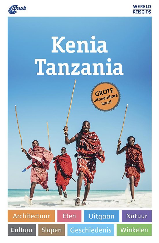 ANWB Wereldreisgids Kenia & Tanzania 9789018045845  ANWB Wereldreisgidsen  Reisgidsen Oost-Afrika