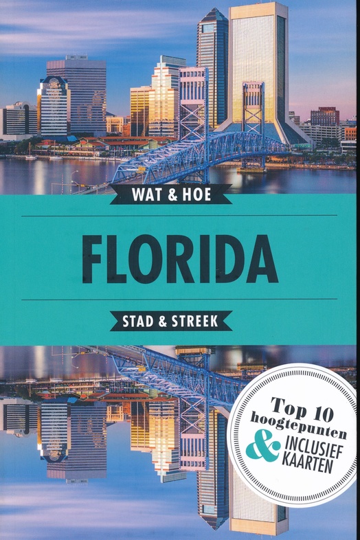Wat & Hoe: Florida 9789021573045  Kosmos Wat & Hoe  Reisgidsen Florida